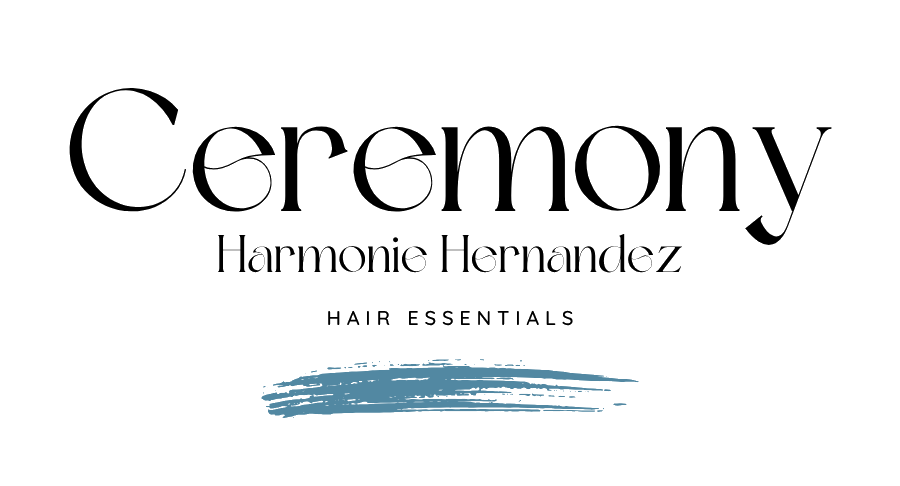 Ceremony — Harmonie Hernandez Hair Essentials